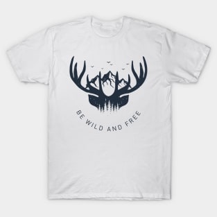 Be Wild And Free T-Shirt